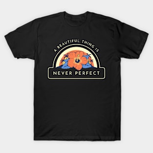 A Beautiful Thing Is Never Perfect Hibiscus Tropical Sunset T-Shirt